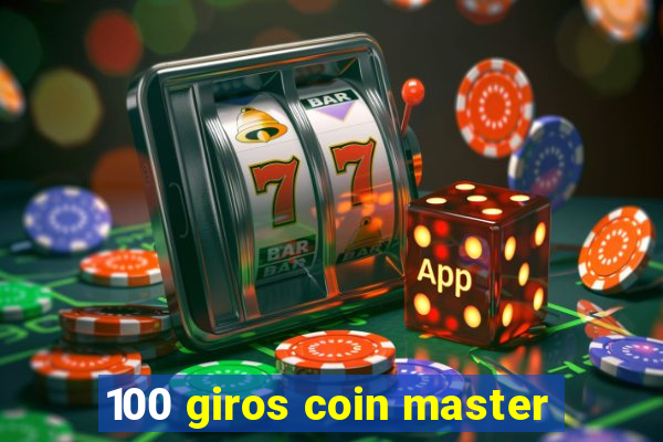 100 giros coin master